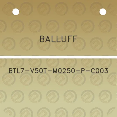 balluff-btl7-v50t-m0250-p-c003