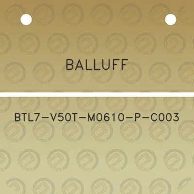 balluff-btl7-v50t-m0610-p-c003