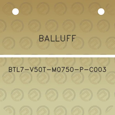 balluff-btl7-v50t-m0750-p-c003