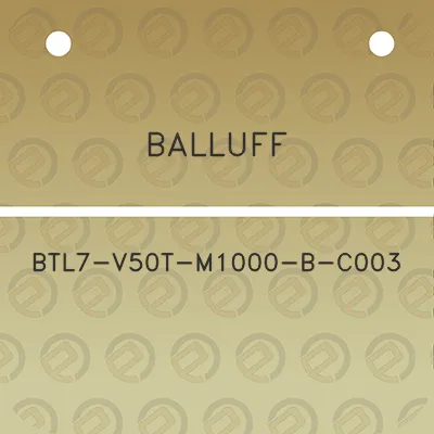 balluff-btl7-v50t-m1000-b-c003