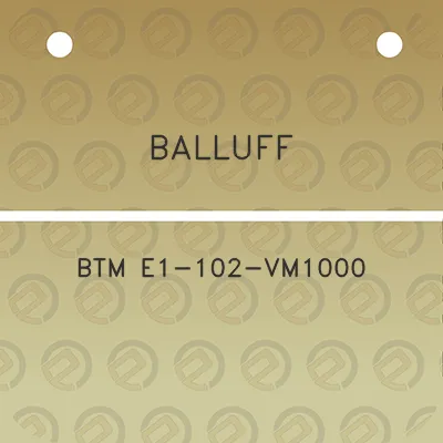 balluff-btm-e1-102-vm1000