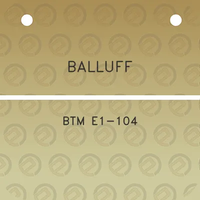 balluff-btm-e1-104