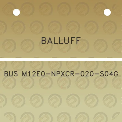 balluff-bus-m12e0-npxcr-020-s04g