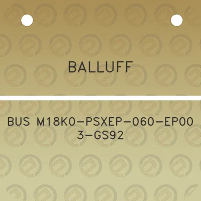 balluff-bus-m18k0-psxep-060-ep00-3-gs92