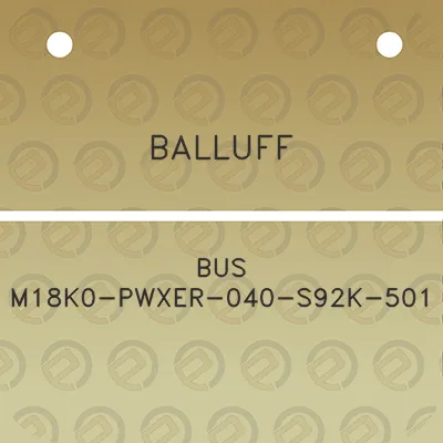 balluff-bus-m18k0-pwxer-040-s92k-501