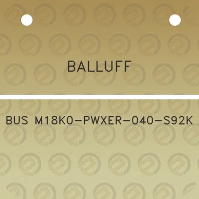 balluff-bus-m18k0-pwxer-040-s92k