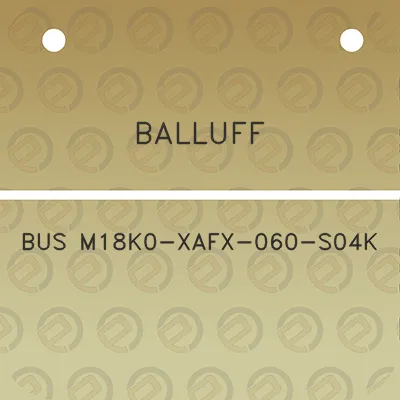 balluff-bus-m18k0-xafx-060-s04k