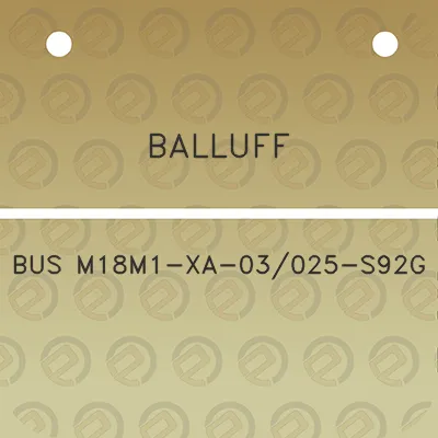 balluff-bus-m18m1-xa-03025-s92g