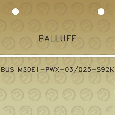 balluff-bus-m30e1-pwx-03025-s92k