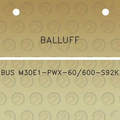 balluff-bus-m30e1-pwx-60600-s92k