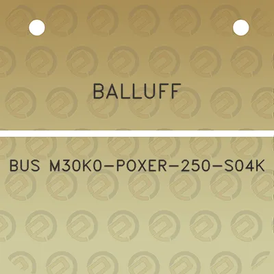 balluff-bus-m30k0-poxer-250-s04k