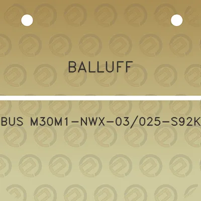 balluff-bus-m30m1-nwx-03025-s92k