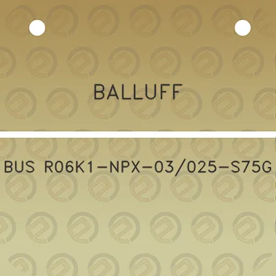 balluff-bus-r06k1-npx-03025-s75g