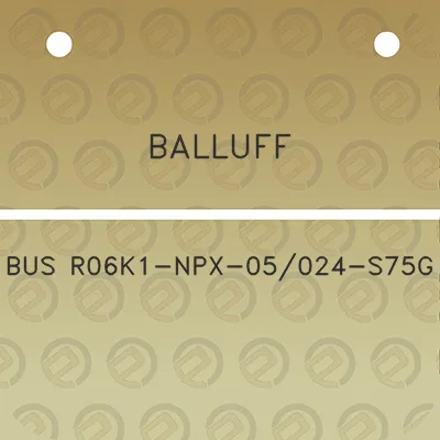 balluff-bus-r06k1-npx-05024-s75g