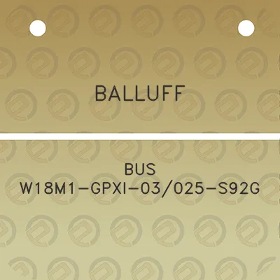 balluff-bus-w18m1-gpxi-03025-s92g