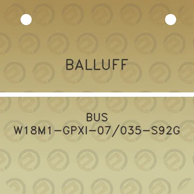 balluff-bus-w18m1-gpxi-07035-s92g