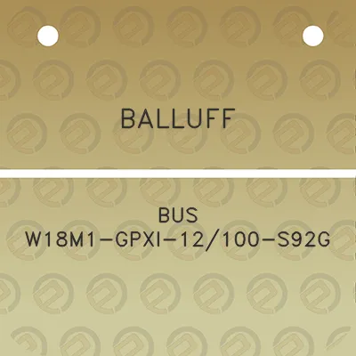 balluff-bus-w18m1-gpxi-12100-s92g