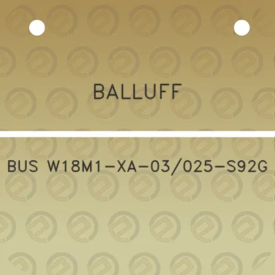 balluff-bus-w18m1-xa-03025-s92g