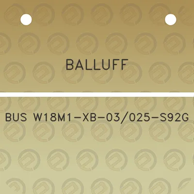 balluff-bus-w18m1-xb-03025-s92g