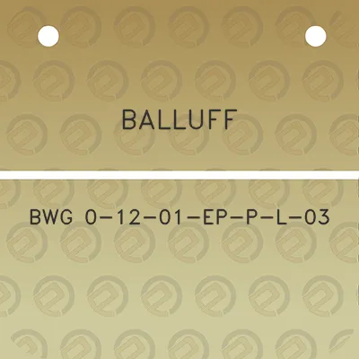 balluff-bwg-0-12-01-ep-p-l-03