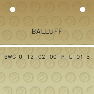 balluff-bwg-0-12-02-00-p-l-01-5