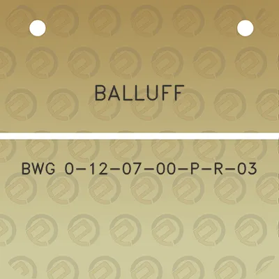 balluff-bwg-0-12-07-00-p-r-03