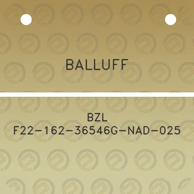 balluff-bzl-f22-162-36546g-nad-025