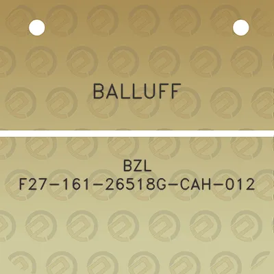 balluff-bzl-f27-161-26518g-cah-012