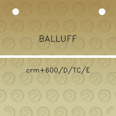 balluff-crm600dtce