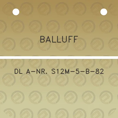 balluff-dl-a-nr-s12m-5-b-82