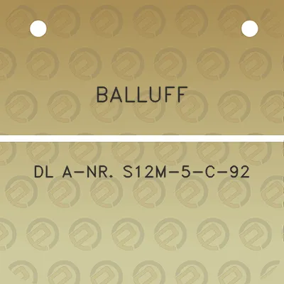 balluff-dl-a-nr-s12m-5-c-92