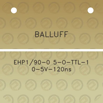 balluff-ehp190-0-5-o-ttl-1-0-5v-120ns