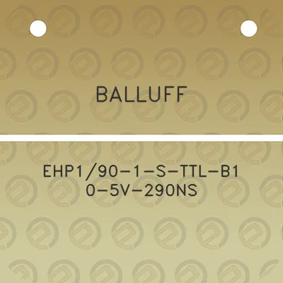 balluff-ehp190-1-s-ttl-b1-0-5v-290ns