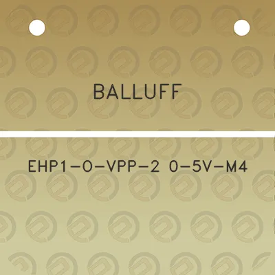 balluff-ehp1-o-vpp-2-0-5v-m4