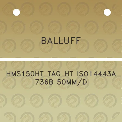 balluff-hms150ht-tag-ht-iso14443a-736b-50mmd