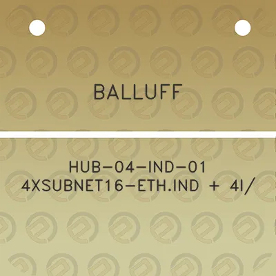 balluff-hub-04-ind-01-4xsubnet16-ethind-4i