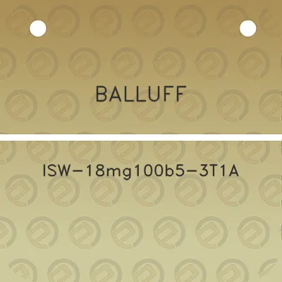 balluff-isw-18mg100b5-3t1a