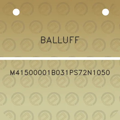 balluff-m41500001b031ps72n1050