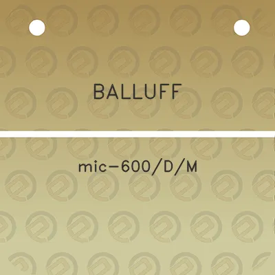 balluff-mic-600dm