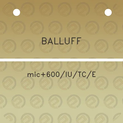 balluff-mic600iutce