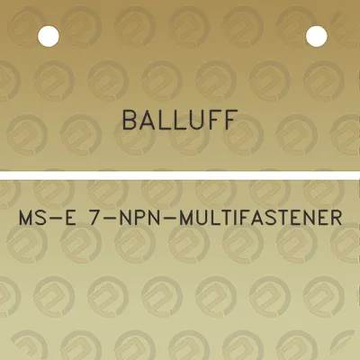 balluff-ms-e-7-npn-multifastener