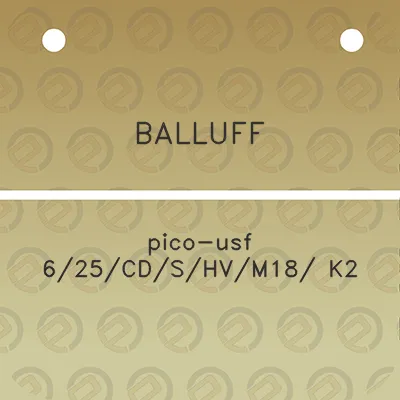 balluff-pico-usf-625cdshvm18-k2