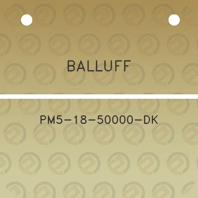 balluff-pm5-18-50000-dk