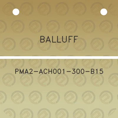 balluff-pma2-ach001-300-b15