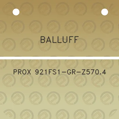 balluff-prox-921fs1-gr-z5704