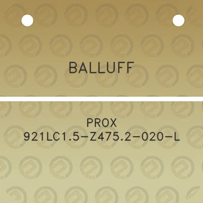 balluff-prox-921lc15-z4752-020-l