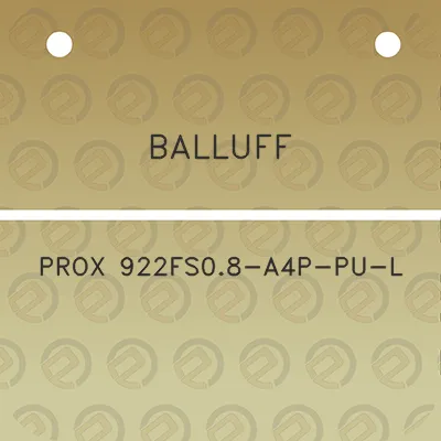 balluff-prox-922fs08-a4p-pu-l