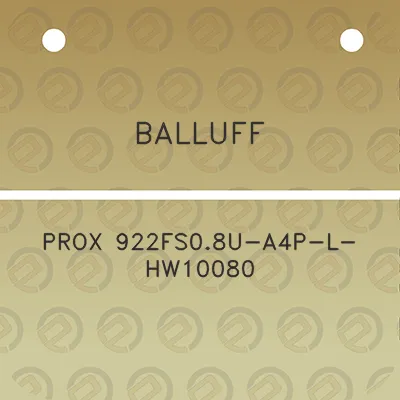 balluff-prox-922fs08u-a4p-l-hw10080