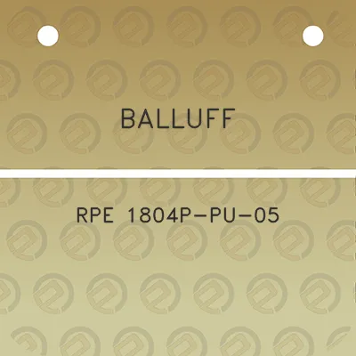 balluff-rpe-1804p-pu-05