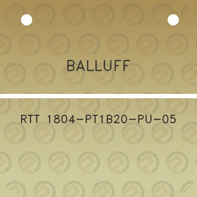 balluff-rtt-1804-pt1b20-pu-05